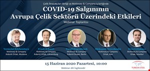 COVID-19 Salgınının Avrupa Çelik Sektörü Üzerindeki Etkileri Webinarı